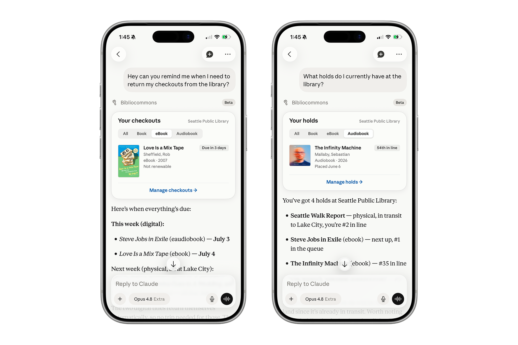 Two iPhones side by side in the Claude app. On the left, Claude answers a question about when library checkouts are due, with a Bibliocommons tool card showing Seattle Public Library checkouts and a due-date list. On the right, Claude lists current holds with their queue positions.